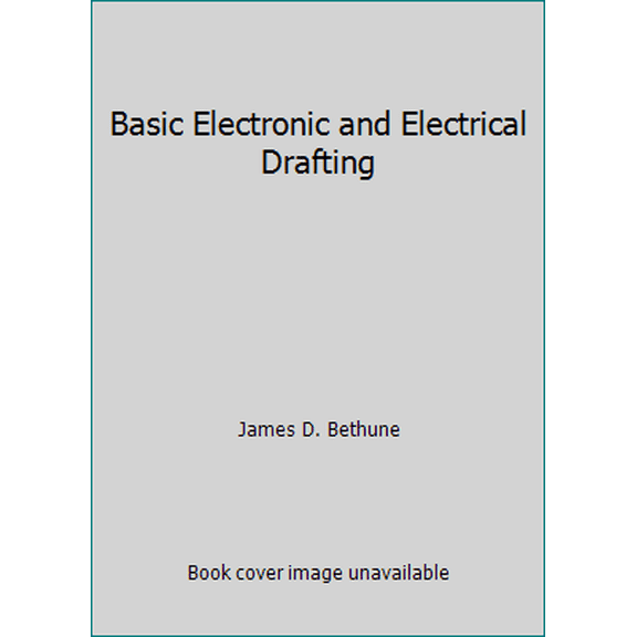 Pre-Owned Basic Electronic and Electrical Drafting (Hardcover) 0130603368 9780130603364