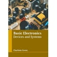 thumbnail image 1 of Basic Electronics: Devices and Systems, (Hardcover), 1 of 1