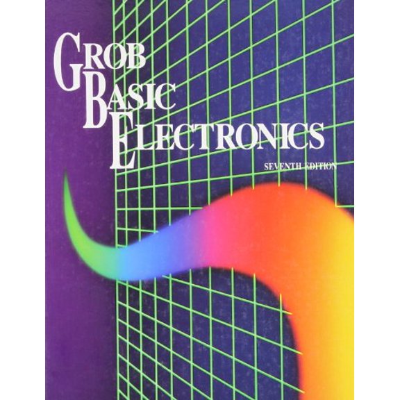 Pre-Owned Grob Basic Electronics (Hardcover) 002800762X 9780028007625