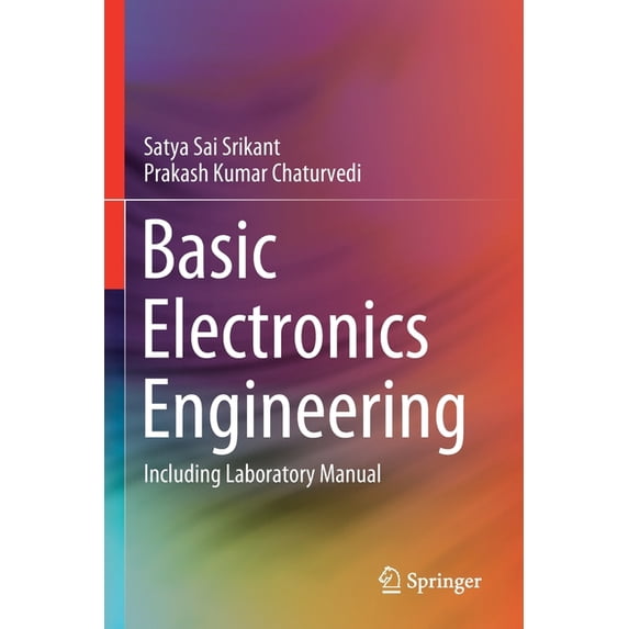 Basic Electronics Engineering: Including Laboratory Manual, (Paperback)