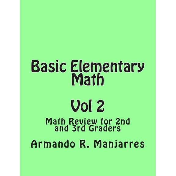 Basic Elementary Math: Basic Elementary Math : Math Review for 2nd and 3rd Graders (Series #2) (Paperback)