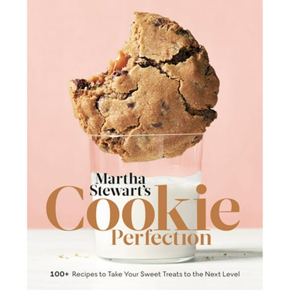 Pre-Owned Martha Stewart's Cookie Perfection: 100+ Recipes to Take Your Sweet Treats to the Next Level: A Baking Book (Hardcover) 152476339X 9781524763398