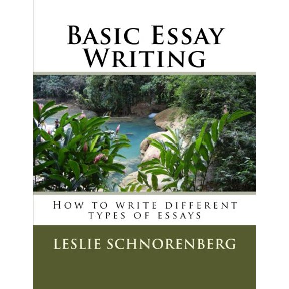 Pre-Owned Basic Essay Writing: How to write different types of essays Paperback Leslie Lynn Schnorenberg