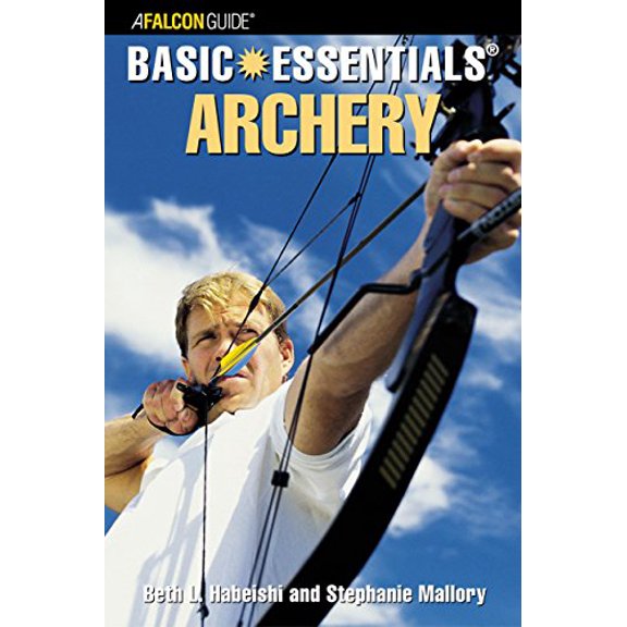 Pre-Owned Basic Essentials Archery (Paperback) by Beth Habeishi, Stephanie Mallory