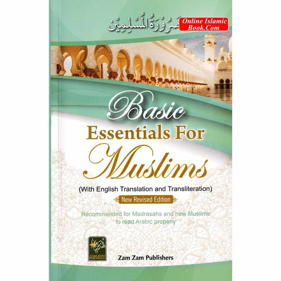 Basic Essentials For Muslims (With English Translation and Transliteration)