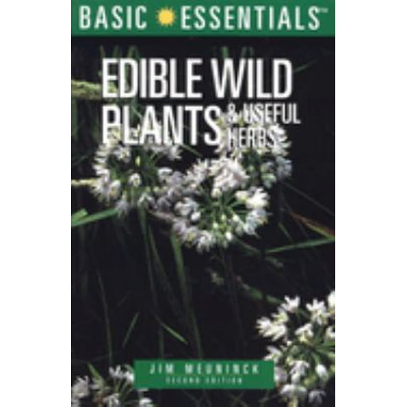 Pre-Owned Basic Essentials Edible Wild Plants & Useful Herbs, 2nd (Basic Essentials Series) (Paperback) 0762704799 9780762704798