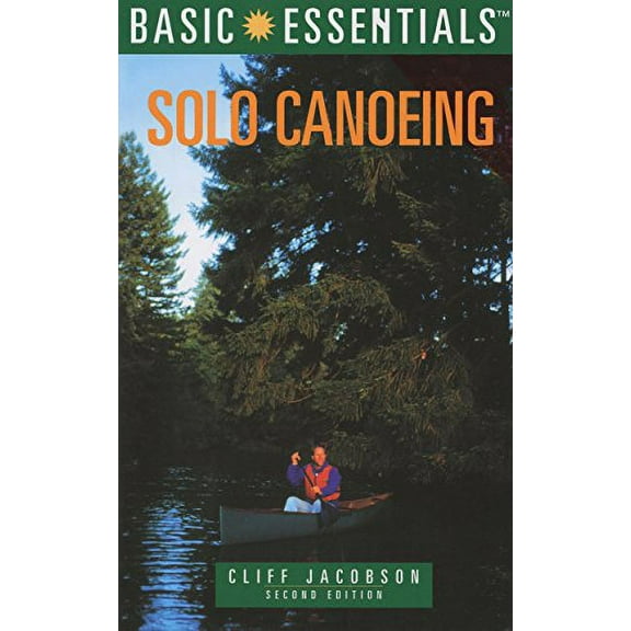 Pre-Owned Basic Essentials® Solo Canoeing (Basic Essentials Series) (Paperback) 0762705248 9780762705245
