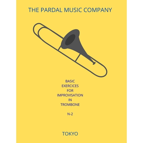 Basic Exercices for Improvisation in Trombone N-2: Tokyo, (Paperback)