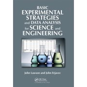 Basic Experimental Strategies and Data Analysis for Science and Engineering, (Paperback)