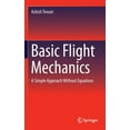 thumbnail image 1 of Basic Flight Mechanics: A Simple Approach Without Equations, (Hardcover), 1 of 1