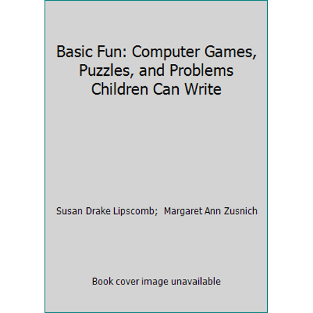 Pre-Owned Basic Fun: Computer Games Puzzles and Problems Children Can Write (Paperback) 0380806061 9780380806065