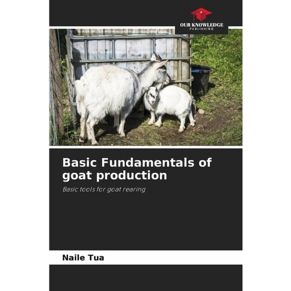 Basic Fundamentals of goat production, (Paperback)