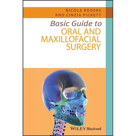 Basic Guide Dentistry Basic Guide to Oral and Maxillofacial Surgery, (Paperback)