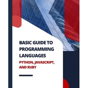 Basic Guide to Programming Languages Python, JavaScript, and Ruby, (Paperback)
