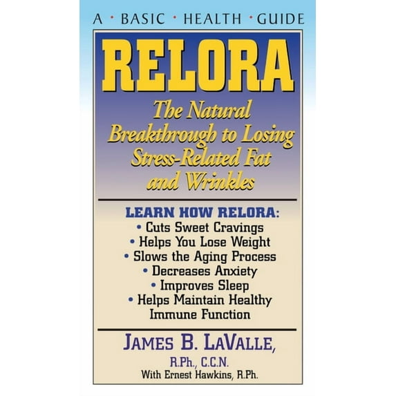 Basic Health Guides Relora: The Natural Breakthrough to Losing Stress-Related Fat and Wrinkles, (Paperback)