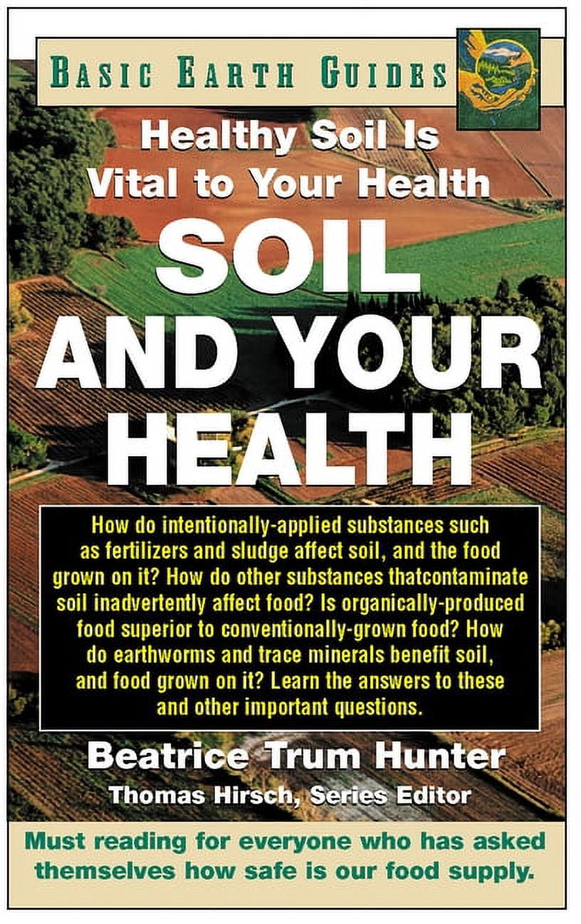 Basic Health Guides Soil and Your Health: Healthy Soil Is Vital to Your ...