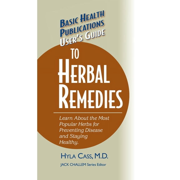 Basic Health Publications User's Guide User's Guide to Herbal Remedies, (Hardcover)