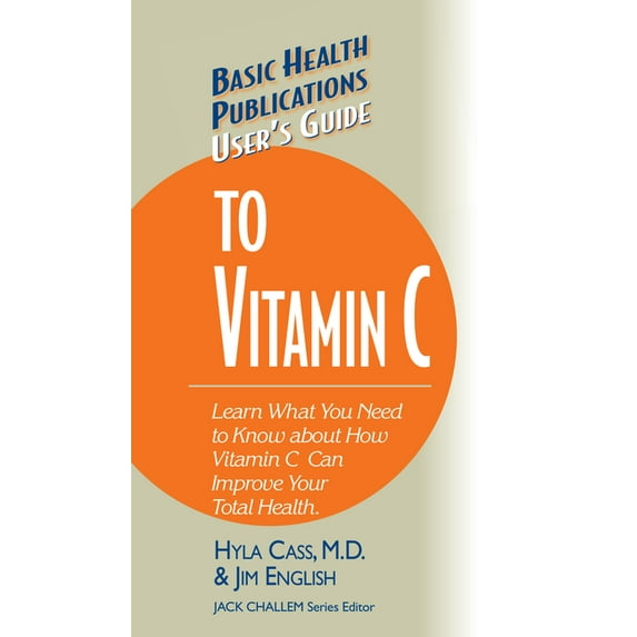 Basic Health Publications User's Guide User's Guide to Vitamin C, (Hardcover)