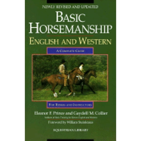 Pre-Owned Basic Horsemanship (Revised) (Paperback) by Eleanor F Prince, Gaydell Collier, William C Steinkraus