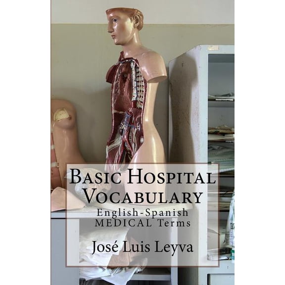 Basic Hospital Vocabulary: English-Spanish Medical Terms (Paperback)