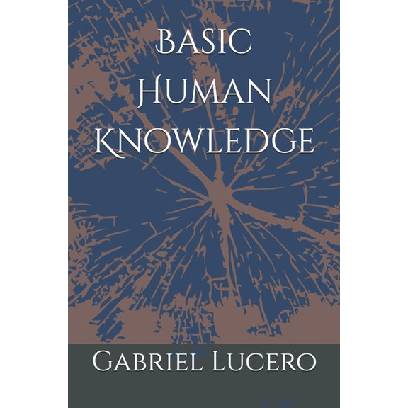 Basic Human Knowledge, (Paperback)