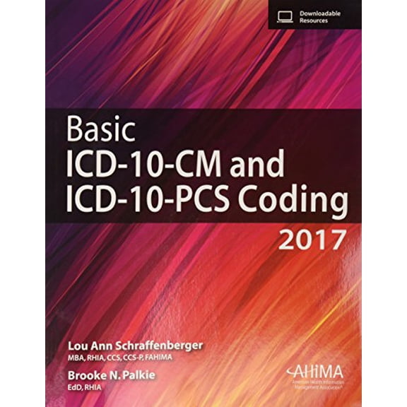 Pre-Owned Basic ICD-10-CM and ICD-10-PCS Coding, 2017 (Paperback) 1584265426