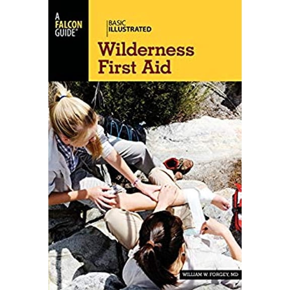 Pre-Owned Basic Illustrated Wilderness First Aid (Paperback) 1493009990 9781493009992