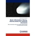 thumbnail image 1 of Basic Information Theory, Thermo-Limits for Network Structures (Paperback), 1 of 1