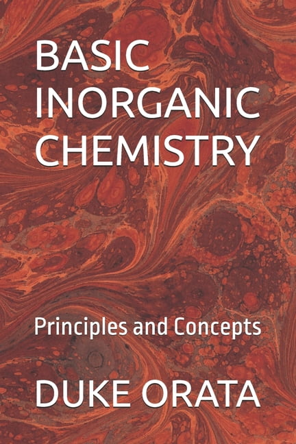 Basic Inorganic Chemistry: Principles and Concepts, (Paperback)