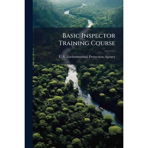 Basic Inspector Training Course, (Paperback)