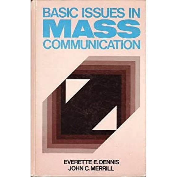 Pre-Owned Basic Issues in Mass Communication (Hardcover) 9780023285103 ...