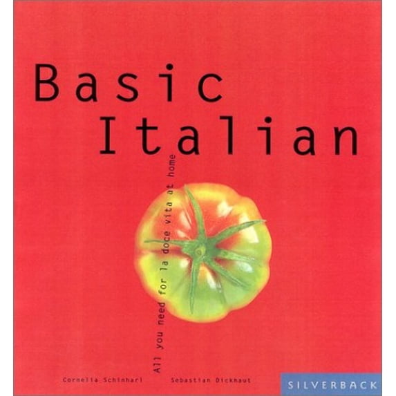 Pre-Owned Basic Italian: Everything You Need to Live the Dolce Vita at Home (Basic Series) (Paperback) 1930603967 9781930603967