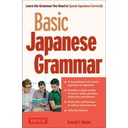 Basic Japanese Grammar Learn the Grammar You Need to Speak Japanese Correctly Master the Jlpt, Paperback