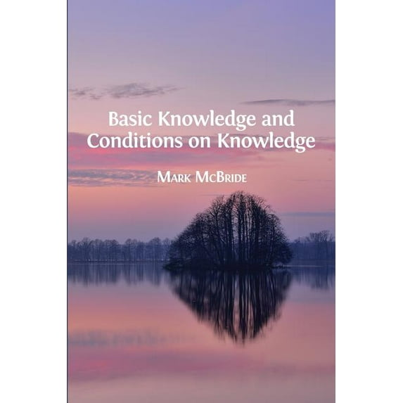 Basic Knowledge and Conditions on Knowledge, (Paperback)
