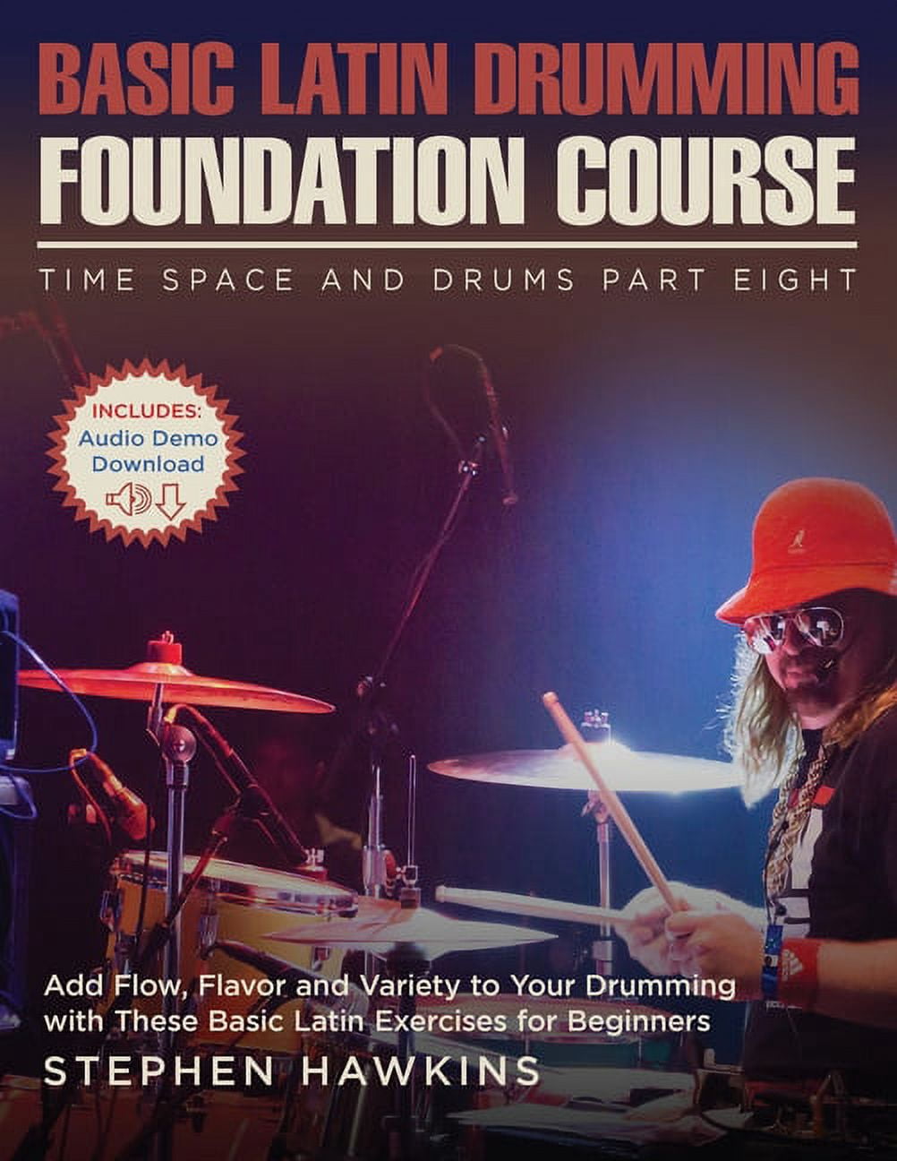 Time Space and Drums Basic Latin Drumming Foundation: Add Flow, Flavor ...