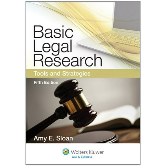 Pre-Owned Basic Legal Research: Tools and Strategies, Fifth Edition (Aspen Coursebook Series)