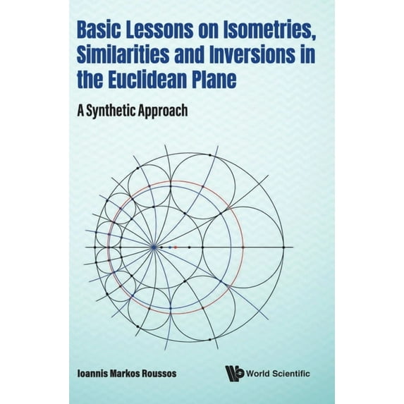 Basic Lessons Isometries, Similar & Inversions Euclidean .., (Hardcover)