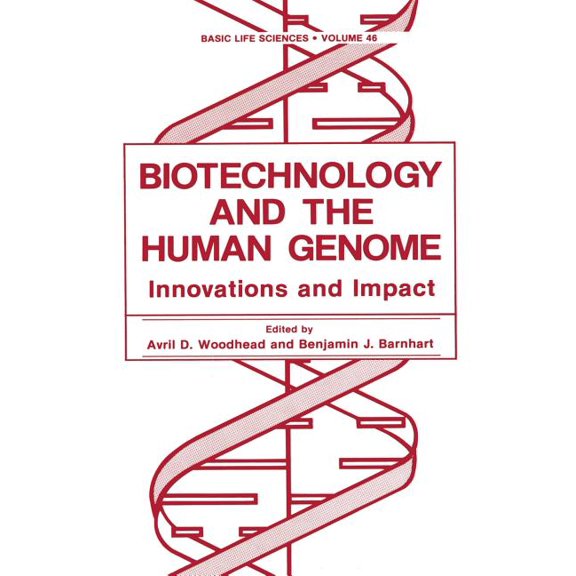 Basic Life Sciences Biotechnology and the Human Genome: Innovations and Impact, Book 46, (Paperback)