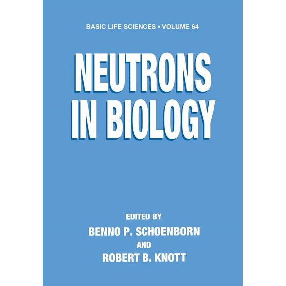 Basic Life Sciences Neutrons in Biology, Book 64, (Paperback)