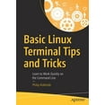 thumbnail image 1 of Basic Linux Terminal Tips and Tricks: Learn to Work Quickly on the Command Line, (Paperback), 1 of 1