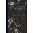 thumbnail image 1 of Basic Machining Operations, (Hardcover), 1 of 1