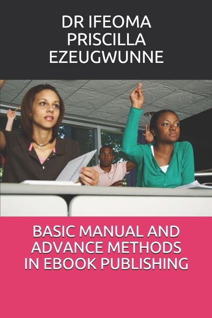 Basic Manual and Advance Methods in eBook Publishing, (Paperback)