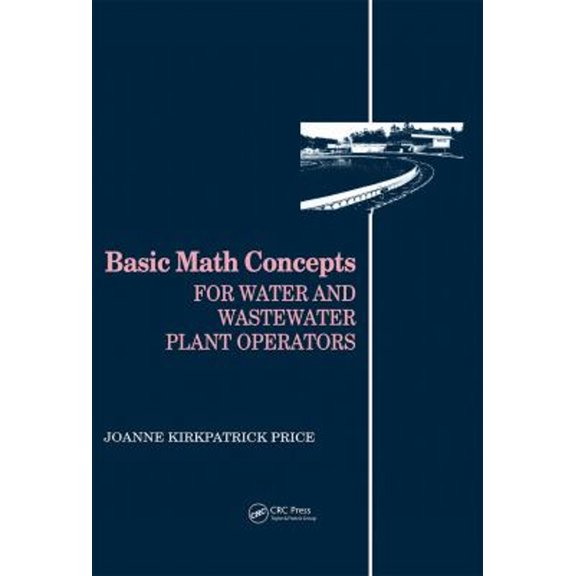 Pre-Owned Basic Math Concepts: For Water and Wastewater Plant Operators (Hardcover) 0877628084 9780877628088