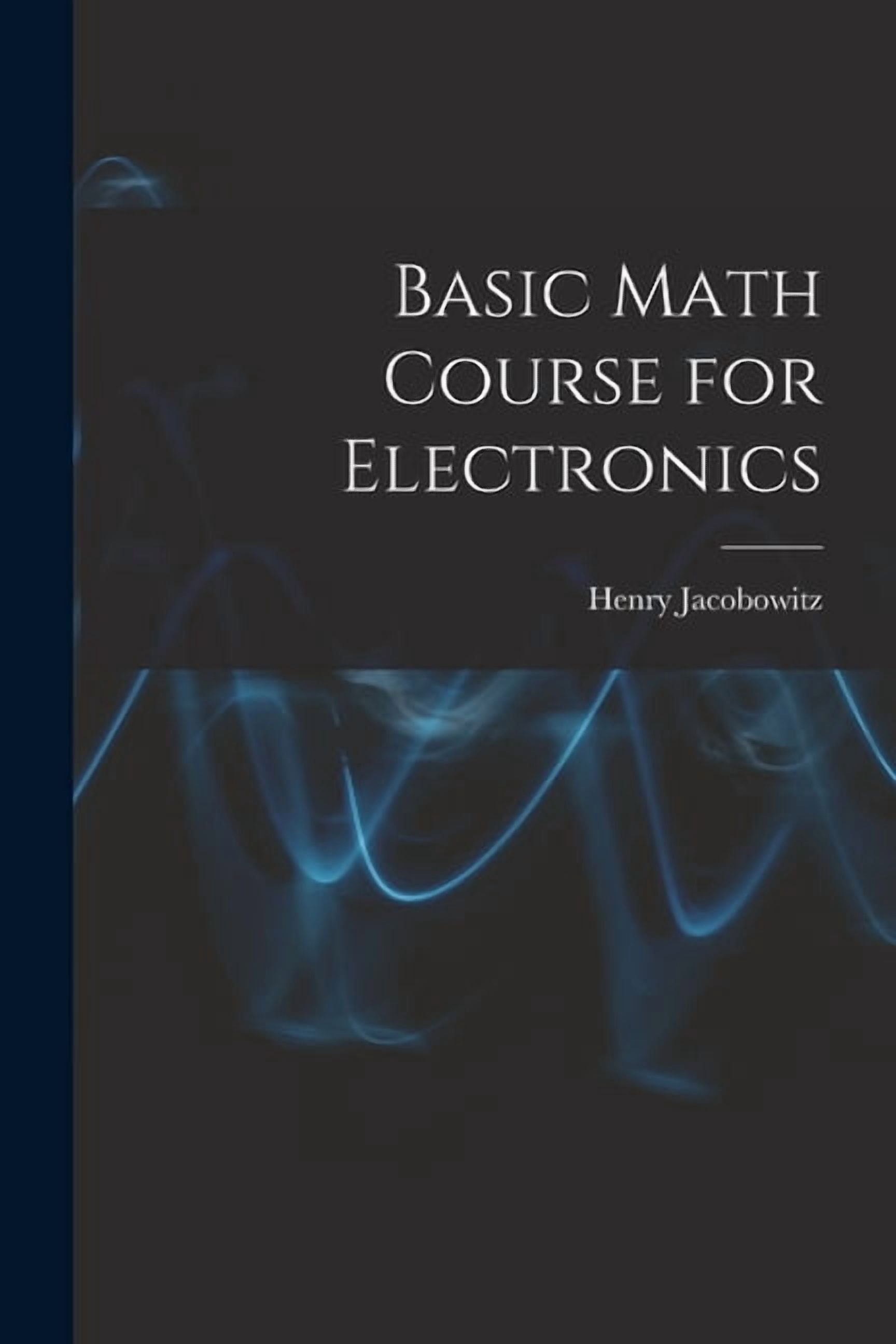 Basic Math Course for Electronics, (Paperback) - Walmart Business Supplies