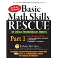 thumbnail image 1 of Basic Math Skills Rescue, Part 1: The Critical Foundations of Algebra, (Paperback), 1 of 1