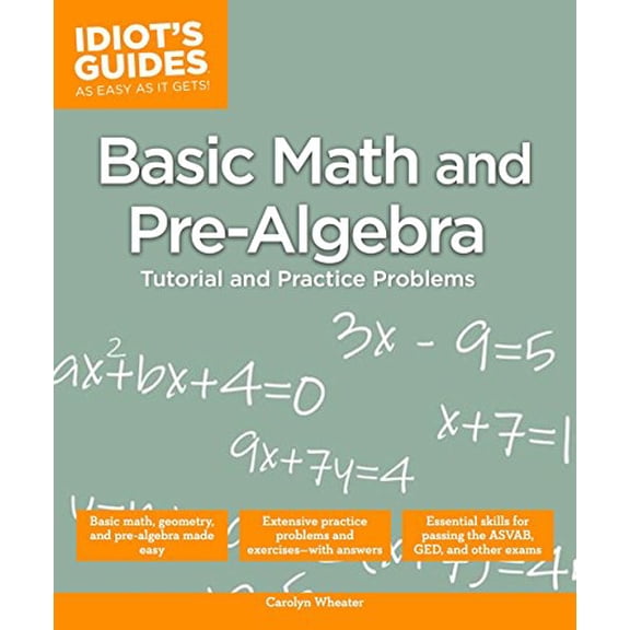Pre-Owned Idiot's Guides: Basic Math and Pre-Algebra : Tutorial and Practice Problems (Paperback)