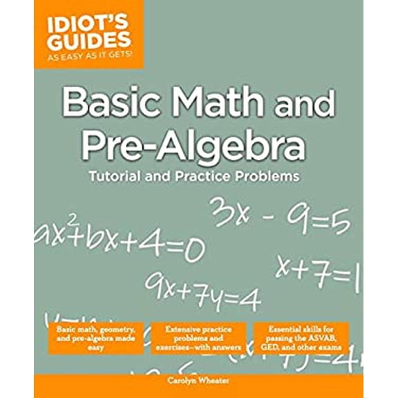 Pre-Owned Idiot's Guides: Basic Math and Pre-Algebra : Tutorial and Practice Problems (Paperback)