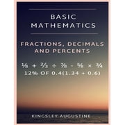 Basic Mathematics Fraction, Decimal and Percentage, Paperback