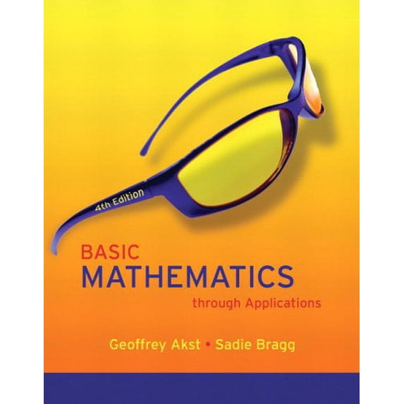 Basic Mathematics Through Applications by Geoffrey Akst