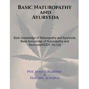Basic Naturopathy and Ayurveda, Paperback